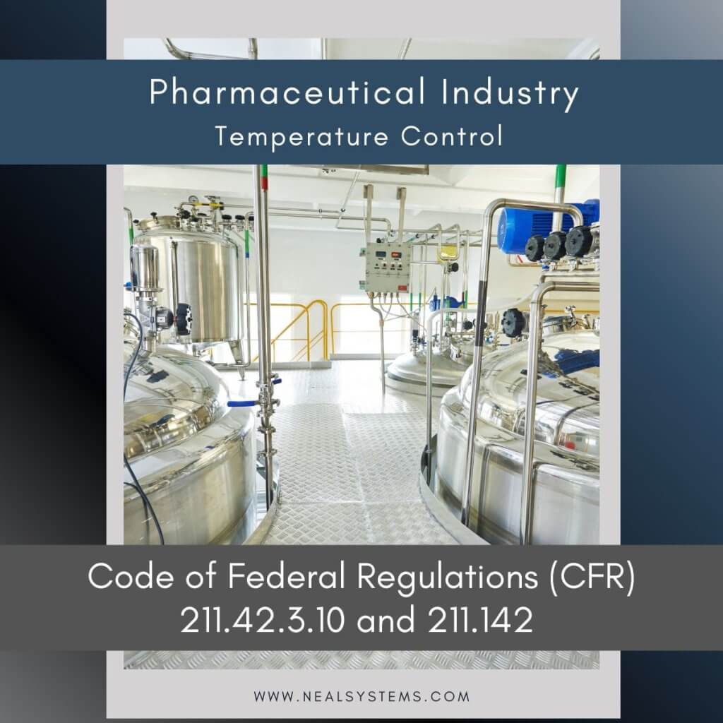 Temperature Control CFR 211.42.3.10 and 211.142 Neal Systems